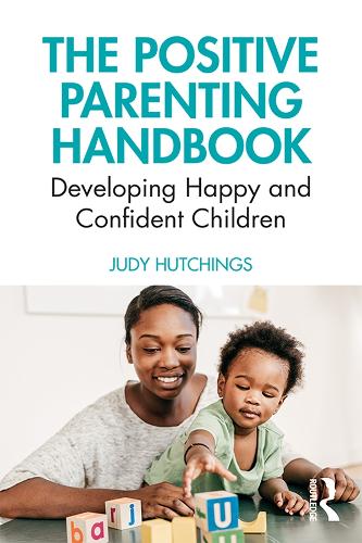 Паперова книга «The Positive Parenting Handbook: Developing happy and confident children», автор Джуді Хатчінгс - фото №1
