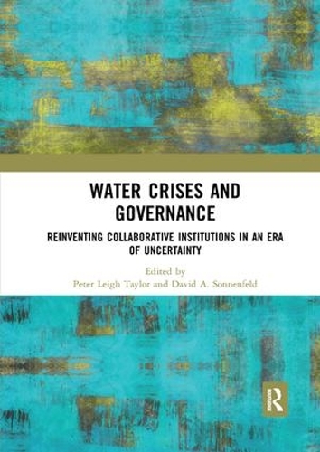 Бумажная книга «Water Crises and Governance: Reinventing Collaborative Institutions in an Era of Uncertainty» - фото №1