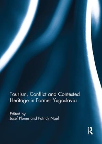 Бумажная книга «Tourism, Conflict and Contested Heritage in Former Yugoslavia» - фото №1