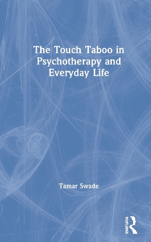 Паперова книга «The Touch Taboo in Psychotherapy and Everyday Life», автор Тамар Свейд - фото №1