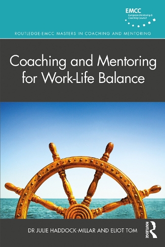 Бумажная книга «Coaching and Mentoring for Work-Life Balance», авторов Элиот Том, Джули Хэддок-Миллар - фото №1