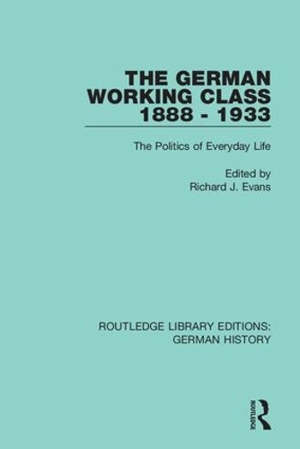 Бумажная книга «The German Working Class 1888 - 1933: The Politics of Everyday Life» - фото №1