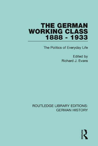 Бумажная книга «The German Working Class 1888 - 1933: The Politics of Everyday Life» - фото №1