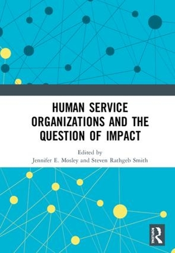 Бумажная книга «Human Service Organizations and the Question of Impact» - фото №1