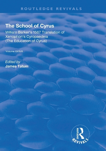 Бумажная книга «The School of Cyrus: William Barker's 1567 Translation of Xenophon's Cryopaedeia» - фото №1