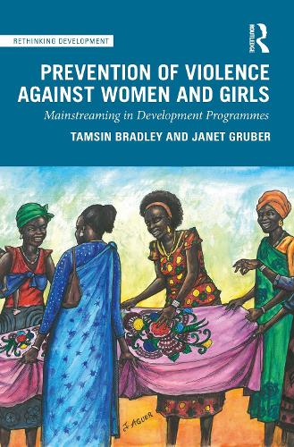 Бумажная книга «Prevention of Violence Against Women and Girls: Mainstreaming in Development Programmes», авторов Джанет Грубер, Тэмсин Брэдли - фото №1