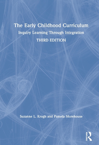 Бумажная книга «The Early Childhood Curriculum: Inquiry Learning Through Integration», авторов Памела Морхаус, Сюзанна Л. Крог - фото №1