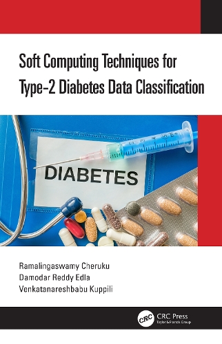 [object Object] «Soft Computing Techniques for Type-2 Diabetes Data Classification», авторов Дамодар Редди Эдла, Рамалингасвами Черуку, Венкатанарешбабу Куппили - фото №1