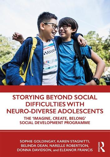 Бумажная книга «Storying Beyond Social Difficulties with Neuro-Diverse Adolescents: The "Imagine, Create, Belong" Social Development Programme», авторов Белинда Дин, Донна Дэвидсон, Элеонора Фрэнсис, Карен Стагнитти, Нарелль Робертсон, Софи Голдингей - фото №1