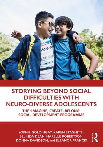 Паперова книга «Storying Beyond Social Difficulties with Neuro-Diverse Adolescents: The "Imagine, Create, Belong" Social Development Programme», авторів Белінда Дін, Донна Девідсон, Елеонора Френсіс, Карен Стагнітті, Нарелле Робертсон, Софі Голдінгей - фото №1