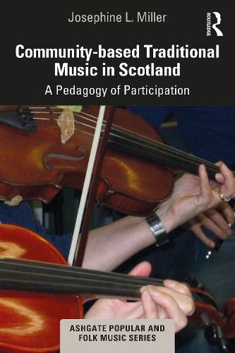 Бумажная книга «Community-based Traditional Music in Scotland: A Pedagogy of Participation», автор Жозефина Л. Миллер - фото №1