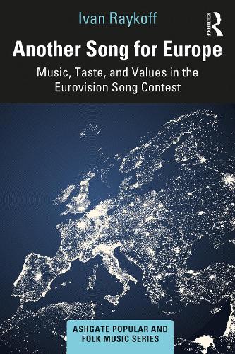 Бумажная книга «Another Song for Europe: Music, Taste, and Values in the Eurovision Song Contest» - фото №1