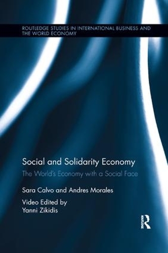 Бумажная книга «Social and Solidarity Economy: The World’s Economy with a Social Face», авторов Андрес Моралес, Сара Кальво, Янни Зикидис - фото №1