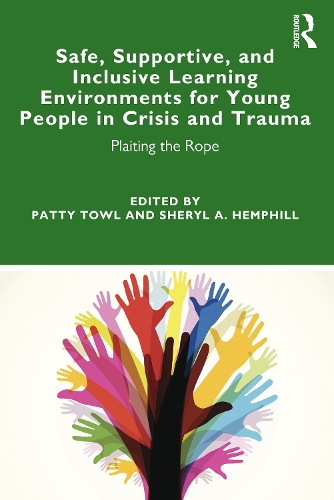 Паперова книга «Safe, Supportive, and Inclusive Learning Environments for Young People in Crisis and Trauma: Plaiting the Rope» - фото №1