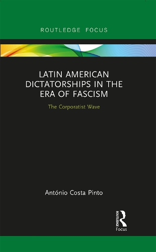 Паперова книга «Latin American Dictatorships in the Era of Fascism: The Corporatist Wave», автор Антоніо Коста Пінто - фото №1
