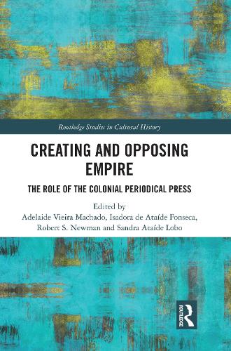 Бумажная книга «Creating and Opposing Empire: The Role of the Colonial Periodical Press» - фото №1