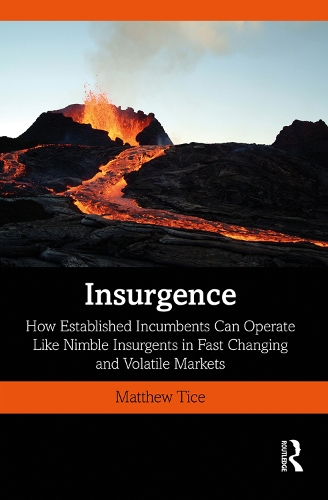 Бумажная книга «Insurgence: How Established Incumbents Can Operate Like Nimble Insurgents in Fast Changing and Volatile Markets», автор Мэтью Тайс - фото №1