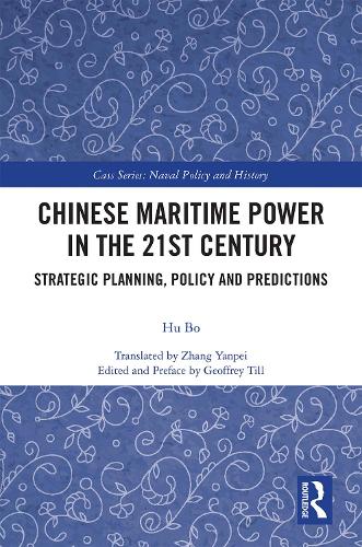 Бумажная книга «Chinese Maritime Power in the 21st Century: Strategic Planning, Policy and Predictions», автор Ху Бо - фото №1