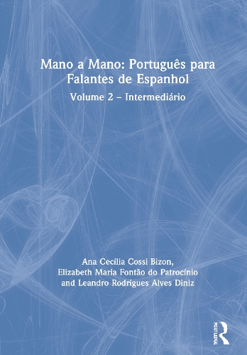Бумажная книга «Mano a Mano: Português para Falantes de Espanhol: Volume 2 – Intermediário», авторов Ана Сесилия Косси Бизон, Элизабет Мария Фонтау ду Патросиниу, Леандро Родригес Алвес Диниз - фото №1