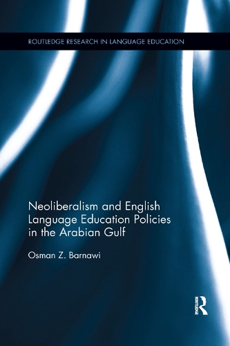 Бумажная книга «Neoliberalism and English Language Education Policies in the Arabian Gulf» - фото №1