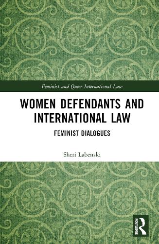 Паперова книга «Women Defendants and International Law: Feminist Dialogues», автор Шері Лабенскі - фото №1