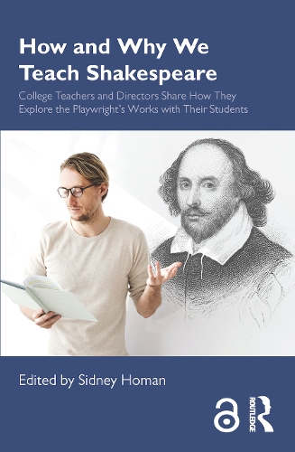 Бумажная книга «How and Why We Teach Shakespeare: College Teachers and Directors Share How They Explore the Playwright’s Works with Their Students», автор Сидни Хоман - фото №1