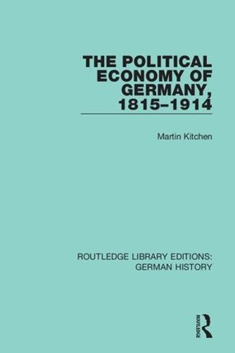 Бумажная книга «The Political Economy of Germany, 1815-1914», автор Мартин Китчен - фото №1