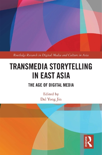 Бумажная книга «Transmedia Storytelling in East Asia: The Age of Digital Media» - фото №1