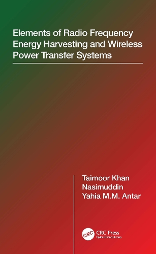 Бумажная книга «Elements of Radio Frequency Energy Harvesting and Wireless Power Transfer Systems», авторов Насимуддин, Таймур Хан, Яхья М.М. Антар - фото №1