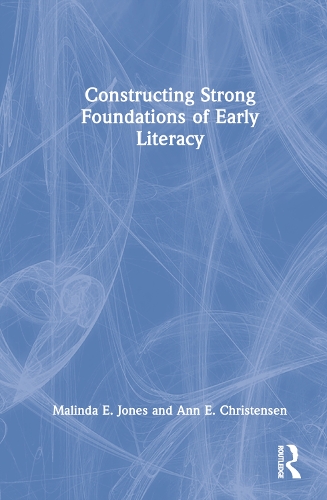 Бумажная книга «Constructing Strong Foundations of Early Literacy», авторов Энн Э. Кристенсен, Малинда Э. Джонс - фото №1