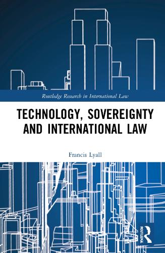 Бумажная книга «Technology, Sovereignty and International Law», автор Фрэнсис Лайалл - фото №1