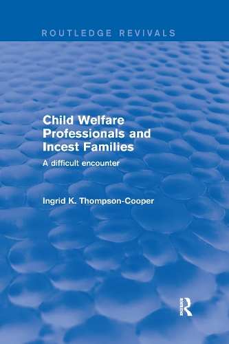 Паперова книга «Child Welfare Professionals and Incest Families: A Difficult Encounter» - фото №1