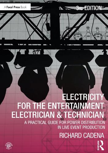 Бумажная книга «Electricity for the Entertainment Electrician & Technician: A Practical Guide for Power Distribution in Live Event Production», автор Ричард Кадена - фото №1