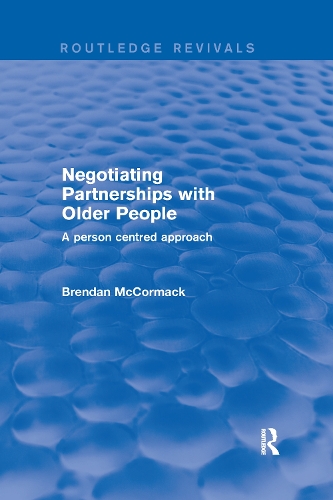 Бумажная книга «Negotiating Partnerships with Older People: A Person Centred Approach», автор Брендан Маккормак - фото №1