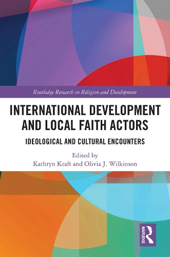 Бумажная книга «International Development and Local Faith Actors: Ideological and Cultural Encounters» - фото №1
