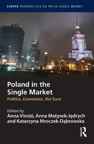Бумажная книга «Poland in the Single Market: Politics, economics, the euro» - фото №1