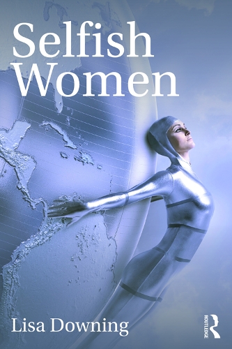 Бумажная книга «Selfish Women», автор Лиза Даунинг - фото №1