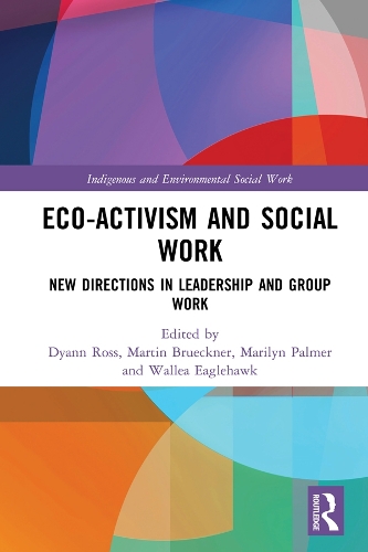 Бумажная книга «Eco-activism and Social Work: New Directions in Leadership and Group Work» - фото №1