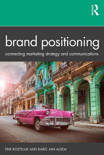 Бумажная книга «Brand Positioning: Connecting Marketing Strategy and Communications», авторов Эрик Костелик, Карел Джан Алсем - фото №1
