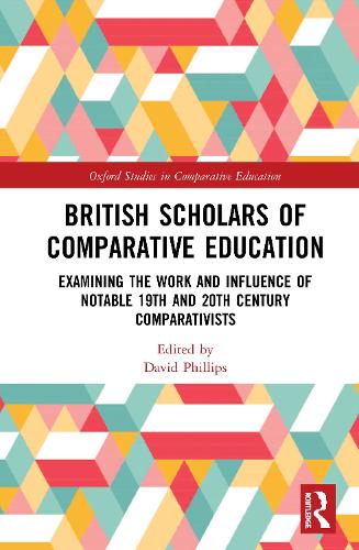 Бумажная книга «British Scholars of Comparative Education: Examining the Work and Influence of Notable 19th and 20th Century Comparativists» - фото №1
