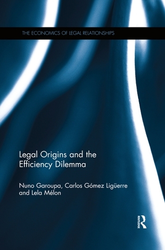 Бумажная книга «Legal Origins and the Efficiency Dilemma», авторов Карлос Гомес Лигуэрре, Лела Мелон, Нуно Гарупа - фото №1