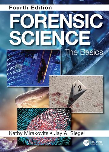 Бумажная книга «Forensic Science: The Basics, Fourth Edition», авторов Джей А Сигел, Кэти Мираковиц - фото №1