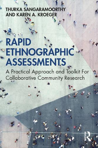 Паперова книга «Rapid Ethnographic Assessments: A Practical Approach and Toolkit For Collaborative Community Research», авторів Карен А. Крюгер, Турка Сангарамурті - фото №1