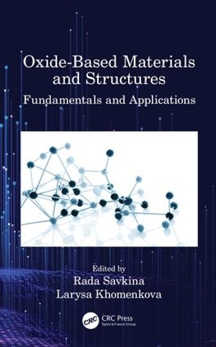 Бумажная книга «Oxide-Based Materials and Structures: Fundamentals and Applications» - фото №1