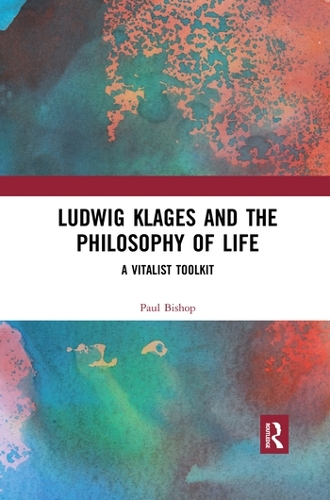 Бумажная книга «Ludwig Klages and the Philosophy of Life: A Vitalist Toolkit», автор Пол Бишоп - фото №1