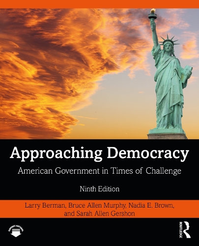 Бумажная книга «Approaching Democracy: American Government in Times of Challenge», авторов Брюс Мерфи, Ларри Берман, Надя Браун, Сара Гершон - фото №1