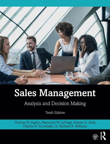 Бумажная книга «Sales Management: Analysis and Decision Making», авторов Чарльз Х. Швепкер мл., Майкл Р. Уильямс, Рамон А. Авила, Раймонд В. Лафорж, Томас Н. Ингрэм - фото №1