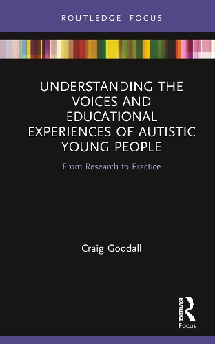 Паперова книга «Understanding the Voices and Educational Experiences of Autistic Young People: From Research to Practice», автор Крейг Гудолл - фото №1