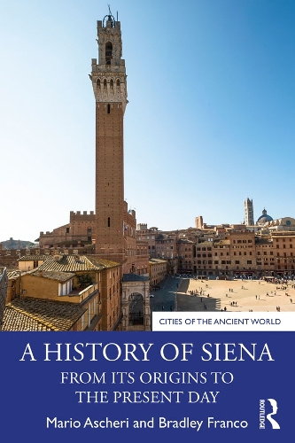 Бумажная книга «A History of Siena: From its Origins to the Present Day», авторов Брэдли Франко, Марио Ашери - фото №1