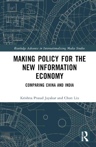 Паперова книга «Making Policy for the New Information Economy: Comparing China and India», авторів Чун Лю, Крішна Прасад Джаякар - фото №1